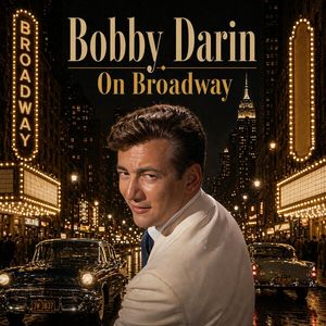 Bobby Darin - On Broadway